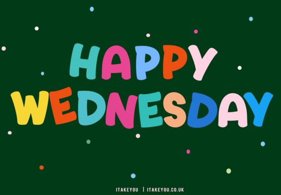 An image that says happy Wednesday and each letter is a different color. There's some small little dots scattered around the image as well.