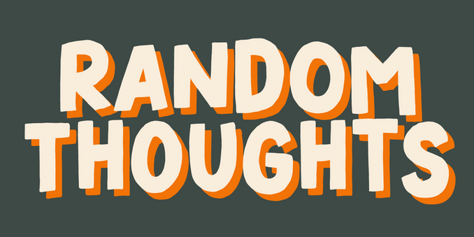 An image with a brownish like background that says Random Thoughts in a peach colored font with orange shadows.