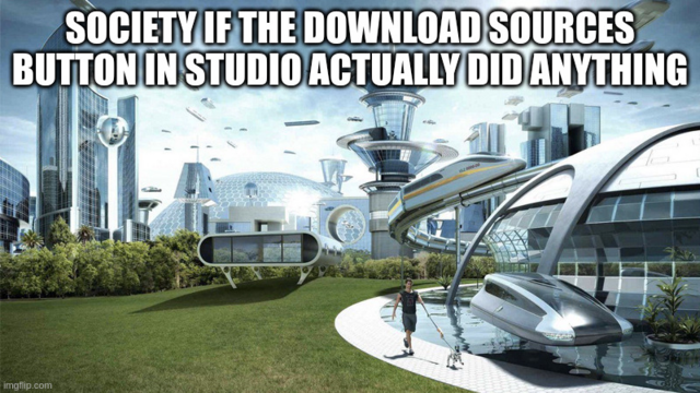 A meme about society progressing into a techno-utopia only if the "Download Sources" button in Android Studio functioned correctly.