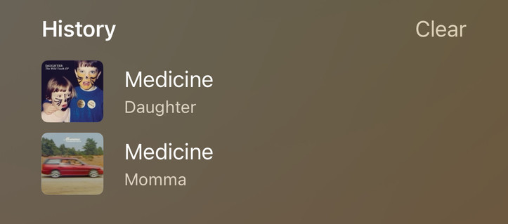 A cropped screenshot of a music apps play history showing the tracks Medicine by Daughter and Medicine by Momma