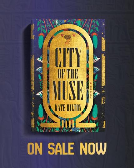 Cover of Kate Hilton's City of the Muse. Caption: On Sale Now