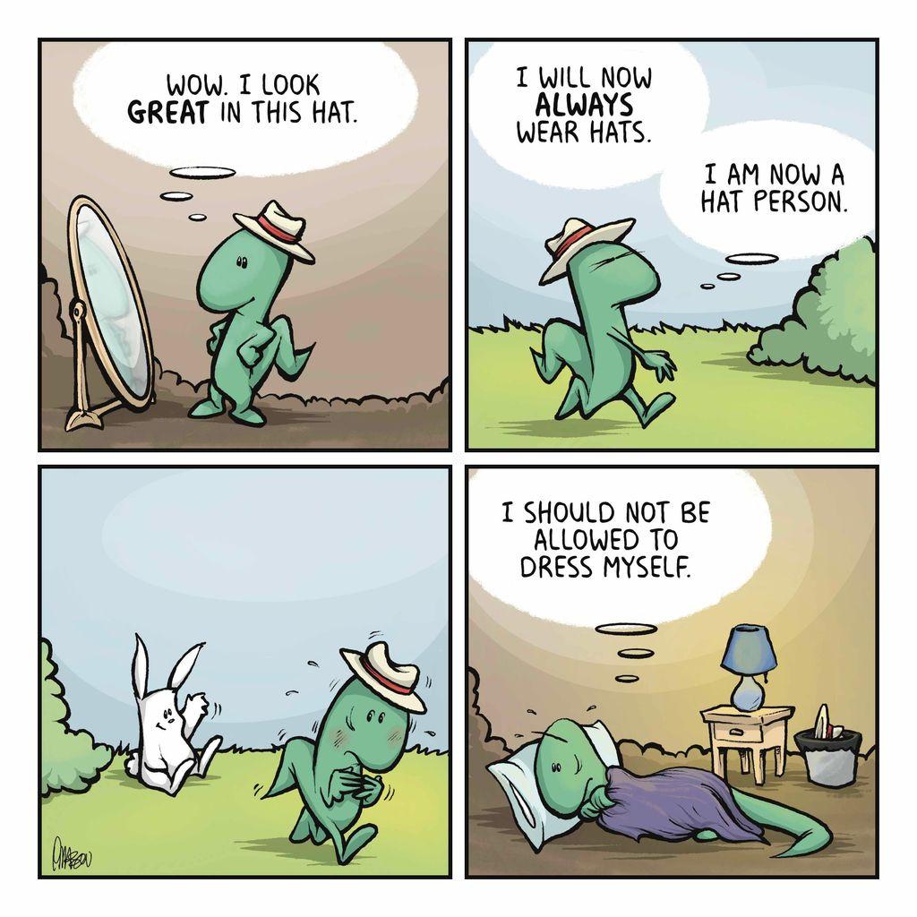 The skink looks in the mirror. SKINK: Wow. I look GREAT in this hat. | SKINK: I will now ALWAYS wear hats. I am now a hat person. | The rabbit waves to the skink, who immediately becomes very nervous. | The skink anxiously hides under the covers in their bed. SKINK: I should not be allowed to dress myself.