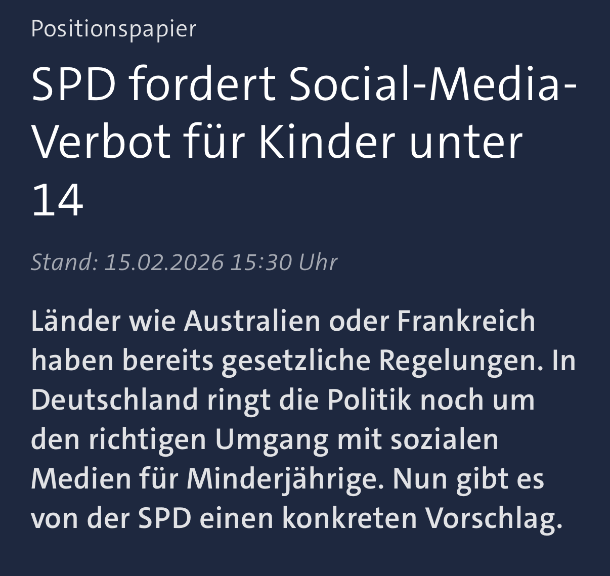 Positionspapier
SPD fordert Social-Media-Verbot für Kinder unter
14
Stand: 15.02.2026 15:30 Uhr
Länder wie Australien oder Frankreich haben bereits gesetzliche Regelungen. In Deutschland ringt die Politik noch um den richtigen Umgang mit sozialen Medien für Minderjährige. Nun gibt es von der SPD einen konkreten Vorschlag.
