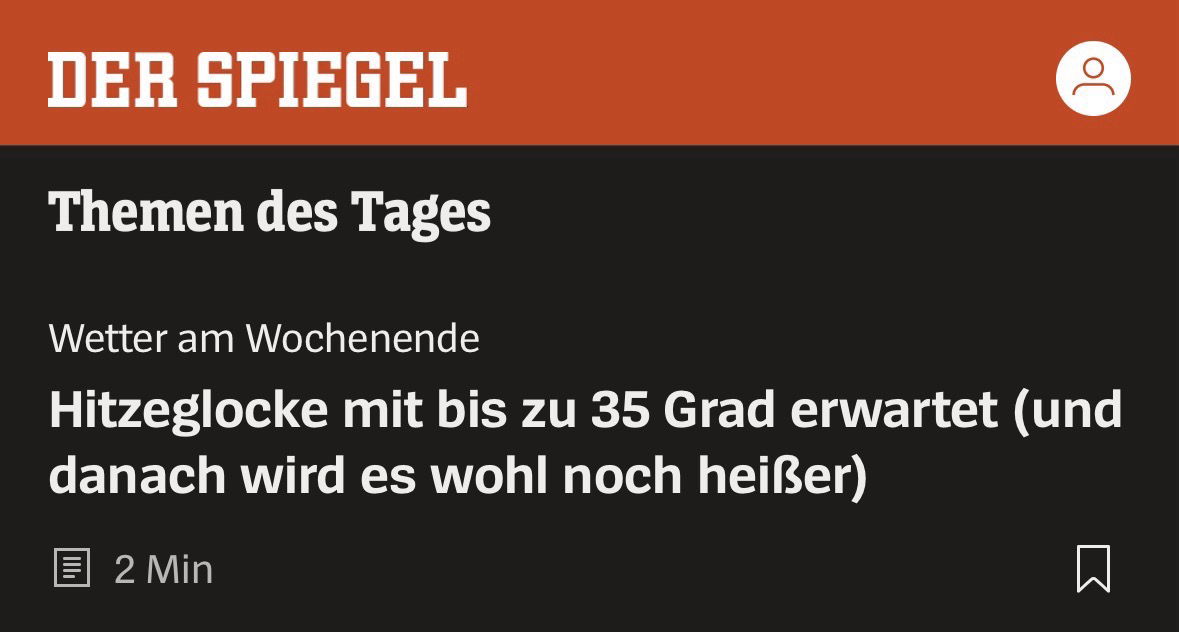 DER SPIEGEL Themen des Tages Wetter am Wochenende Hitzeglocke mit bis zu 35 Grad erwartet (und danach wird es wohl noch heißer)