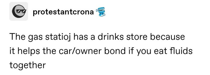 The gas statioj has a drinks store because it helps the car/owner bond if you eat fluids together