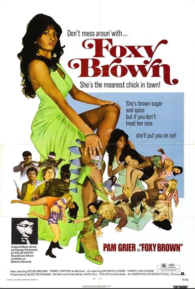 A vintage movie poster for "Foxy Brown," featuring pam grier in a green dress sitting confidently. The text highlights her character as strong and assertive, emphasizing themes of revenge and empowerment. Various characters and action scenes surround her, depicting the film's plot