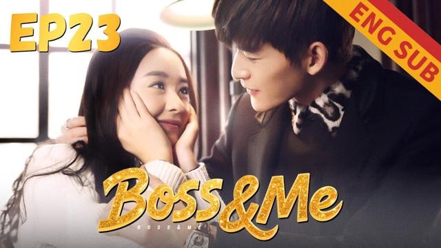 [Romance] Boss&Me EP23 | Starring:Zhao Liying, Zhang Han｜ENG SUB