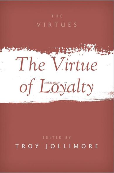“The Virtue Of Loyalty”