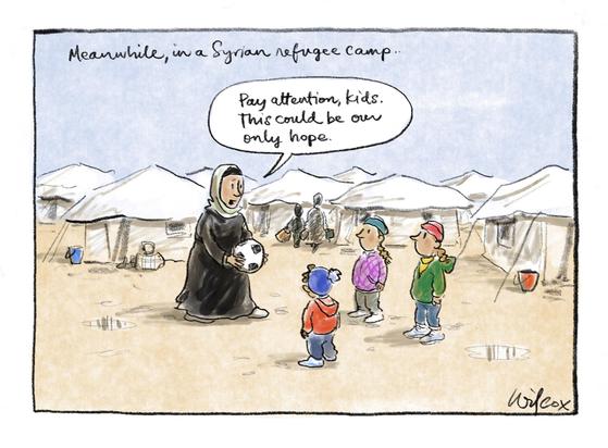 a cartoon by cathy wilcox, the heading at top reads “Meanwhile, in a Syrian refugee camp”
a drawing of a refugee camp, with many white tents. here and there, items like a bucket sit outside a tent. in the foreground, a woman in full length black garment wearing white hijab is holding a soccer ball, and talking to three children dressed in a mix of different coloured sweat pants and jackets, and woollen knit hats. She says “Pay attention, kids. This could be our only hope.”