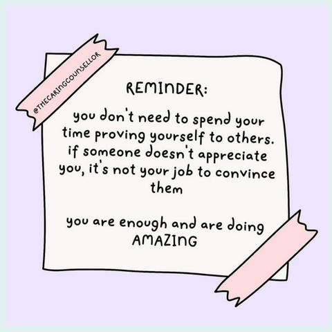 Reminder:
You don't need to spend your time proving yourself to others. If someone doesn't appreciate you, it's not your job to convince them. You are enough and are doing amazing.