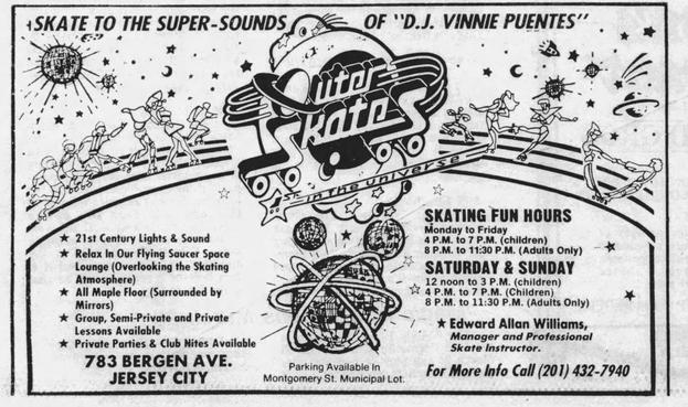 Black and white newspaper ad for Outer Skates, a roller skating rink in Jersey City. At the top it says, “Skate to the super sounds of D.J. Vinnie Puentes.” The center shows a large Outer Skates logo with a planet, rings, stars, and the phrase “1st in the universe.” Cartoon skaters circle across sweeping striped paths on both sides, surrounded by stars, moons, disco balls, and space themed graphics.

The left side lists features including 21st century lights and sound, a flying saucer space lounge overlooking the rink, an all maple floor surrounded by mirrors, lessons, and private parties and club nights. The address is 783 Bergen Ave., Jersey City. The right side gives skating hours for children and adults on weekdays and weekends, names Edward Allan Williams as manager and professional skate instructor, and includes a phone number, (201) 432, 7940. At the bottom it notes parking is available in the Montgomery Street municipal lo