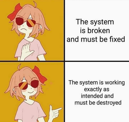 Dismissive Gesture: The system is broken and must be fixed.

Happy Gesture: The system is working exactly as intended and must be destroyed .