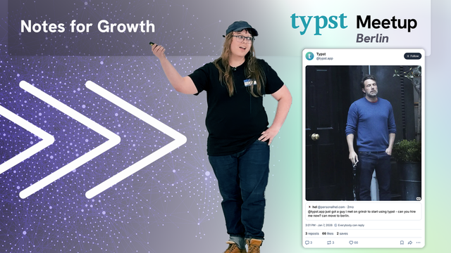 Helene pointing to "Notes for growth" with a very much larger sign in the background. Also has the Exhausted Ben Affleck meme in a screenshot of a Typst Bluesky post in reply to her