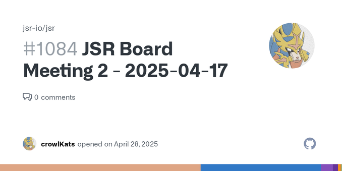 Attendees Ryan Dahl Evan You James Snell Notes JSR Board Meeting #⁠2 convened to provide an update on recent progress, share platform developments, and continue forward momentum on governance evolu...