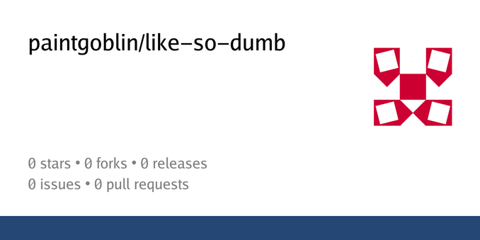 Summary card of repository paintgoblin/like-so-dumb