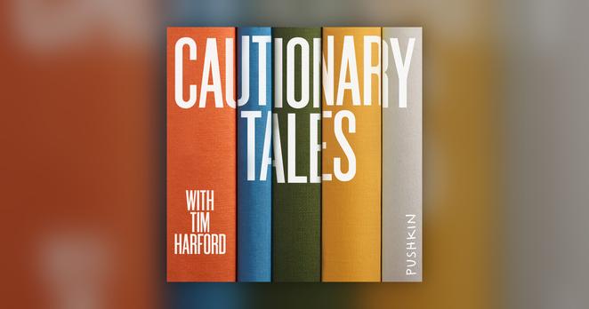 Cautionary Tales with Tim Harford - Cautionary Tales with Tim Harford - Cautionary Tales with Tim Harford - Cautionary Tales with Tim Harford