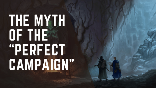 The Myth of the “Perfect Campaign” - The Myth of the “Perfect Campaign”