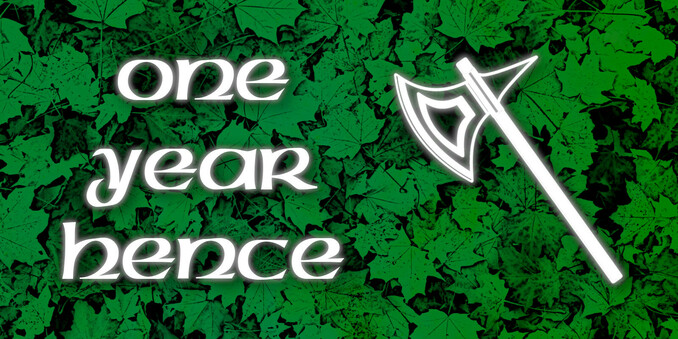 The words "One Year Hence" and an image of an axe against a background of green leaves.