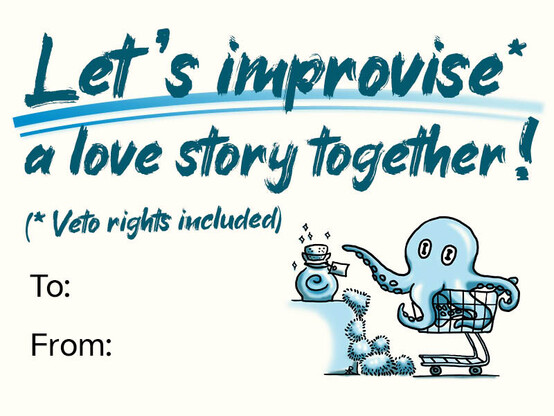 RPG valentine. Text: Let's improvise a love story together! (Veto rights included). To blank. From blank. Image is a drawing of an octopus in a shopping cart reaching for a magic potion while a bunch of tribbles also tries to reach the same potion.