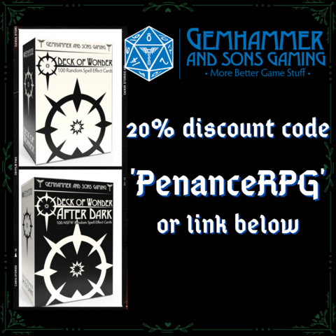 A word logo for Gemhammer and saons gaming with a blue twenty sided dice. To the left as two boxes of cards called "Deck of Wonder" and "Deck of Wonder After Dark". White text reads "20% discount code 'PenanceRPG' or link below"