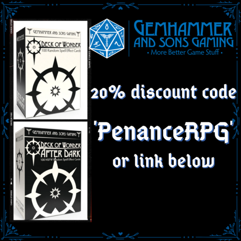 Two boxes of cards on the left with white and blue text reading 'Gemhammer and sons gaming. More better game stuff. 20% discount code 'Penance RPG or link below'.