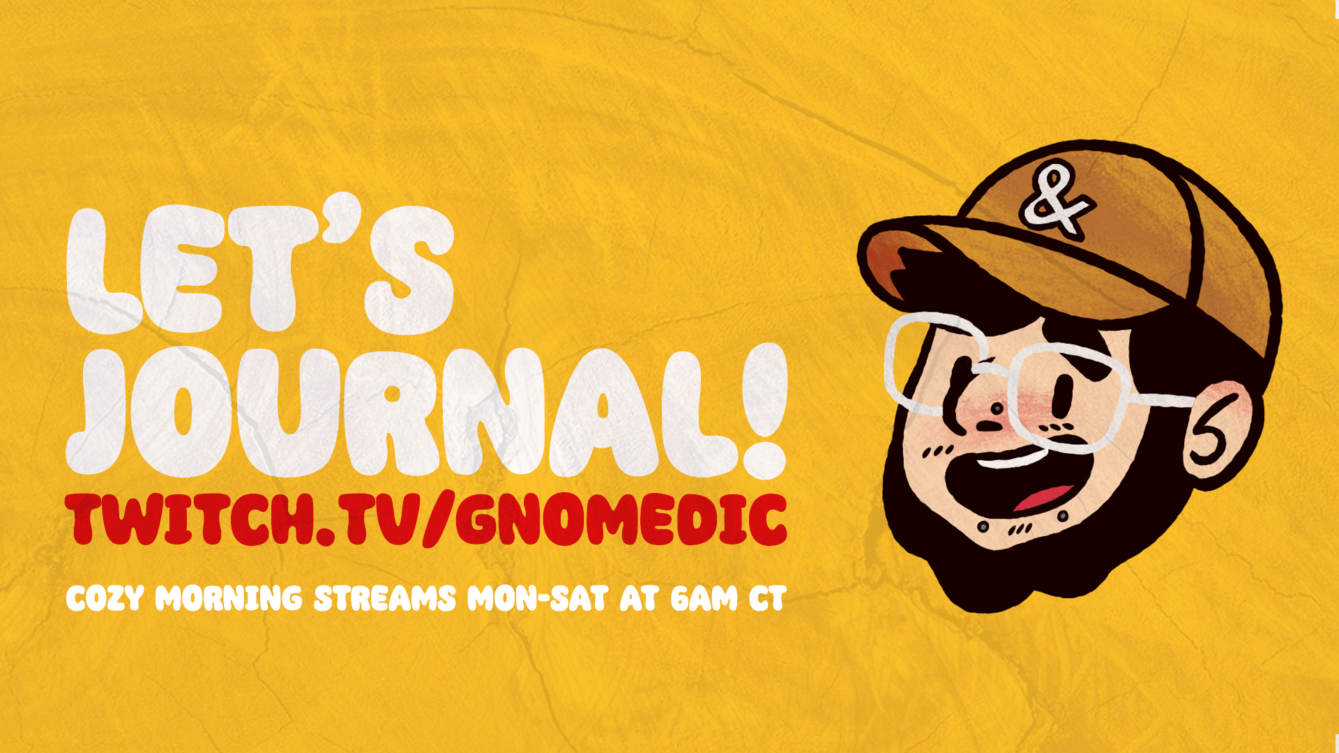 let's journal. twitch.tv/gnomedic. cozy morning streams mon-sat at 6am CT
