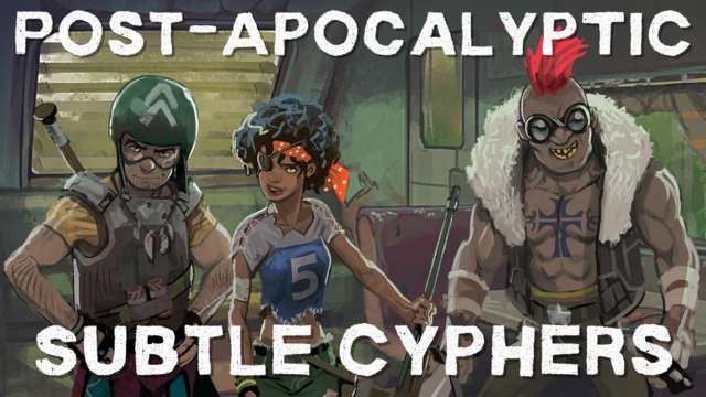 An ad card for Post-Apocalyptic Subtle Cyphers from Underground Oracle Publishing. It features three wasteland characters in a rusted camper. Art by Shaman's Stockart. 
