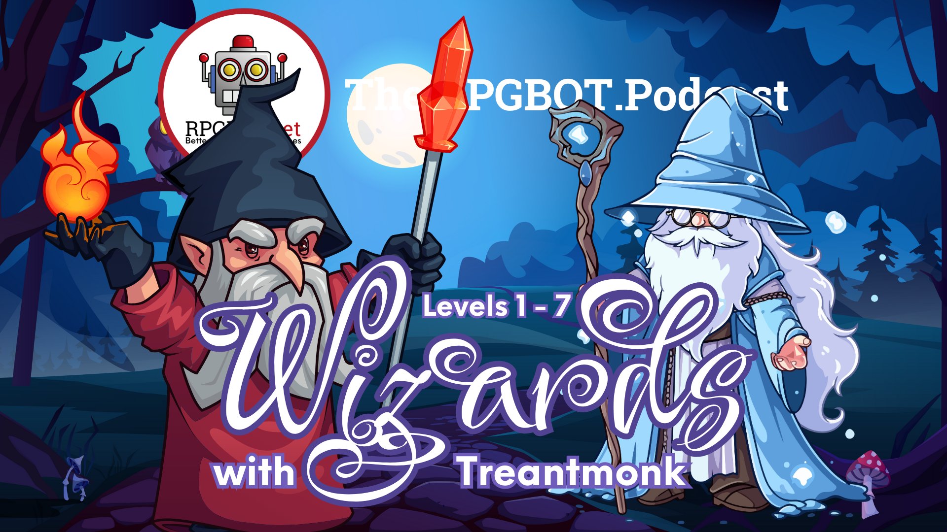 RPGBOT "WIZARDS Levels 1 7 with Treantmonk! RPGBOT.Po…" Dice.camp