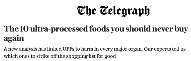 The Telegraph

The 10 ultra-processed foods you should never buy again

A new analysis has linked UPFs to harm in every major organ. Our experts tell us which ones to strike off the shopping list for good