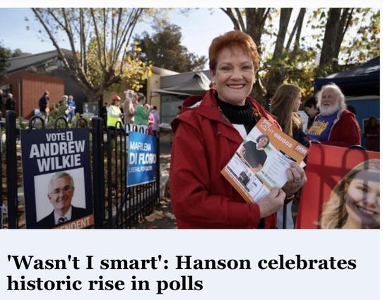 Pauline Hanson stands outside a polling booth, handing out how-to-votes and smiling. The headline below reads: “’Wasn't I smart: Hanson celebrates historic rise in polls”