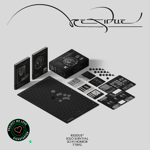 Promotional image for Residue, a solo survival sci-fi horror TTRPG. On a grey background, the game logo appears at the top, with the box set, two books, hex map, cards, tokens, and a black cone-shaped meeple arranged below. A Kickstarter Project We Love badge appears in the bottom left, and the title “Residue Solo Survival Sci-Fi Horror TTRPG” is centered near the bottom.