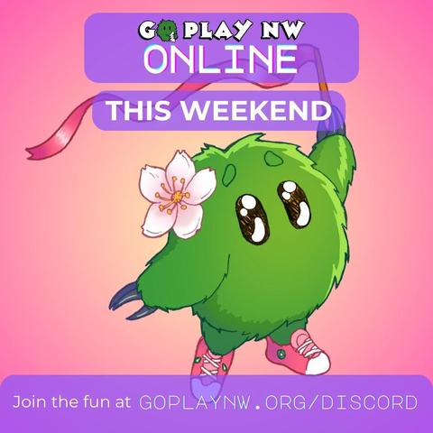 Go Play NW Online: THIS WEEKEND. Join the fun at goplaynw.org/discord. Fuzzy green mascot Go wearing a cherry blossom and pink shoes, and waving a pink ribbon. All on a yellow and pink gradient background.