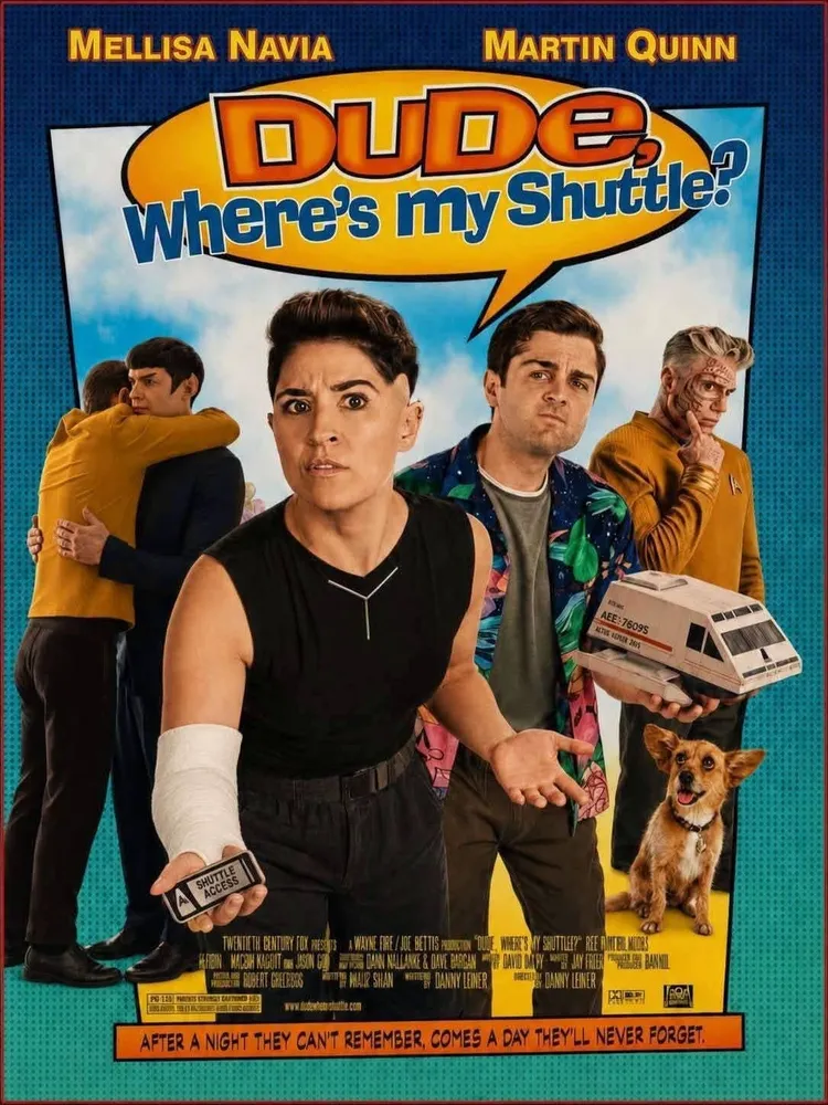 Fake movie poster for "Dude, Where's my Shuttle?" with Ortegas and Scotty up front, a tattooed Pike in the right background, a hugging Kirk and Spock in the left background