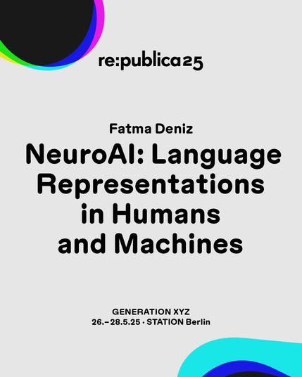 Das Visual zeigt den Titel der Session "NeuroAI: Language Representations in Humans and Machines". An den Seiten sind grafische Elemente aus dem diesjährigen Logo GenXYZ zu sehen. Darunter ist das Datum sowie die Location der republica 25 platziert.