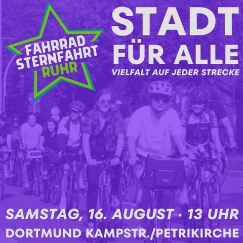 Plakat zur Fahrradsternfahrt.Ruhr Samstag 16. August - 13 Uhr Dortmund Kampstraße / Petrikirche. Mit dem Motto: Stadt für alle