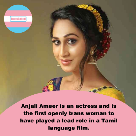 The image shows Anjali, who has long dark hair, tied up with yellow and red flowers. The text says: Anjali Ameer is an actress and is the first openly trans woman to have played a lead role in a Tamil language film.