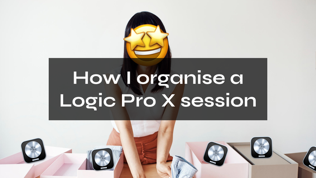 How I organise a Logic Pro X session - Steve Frenzel How I organise a Logic Pro X session - Steve Frenzel