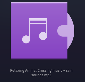 Screenshot of the icon for an mp3 file in KDE Plasma Dolphin (file explorer); which is a folder with a note icon on it and a cd coming out the side of it.
With the filename below it reading "Relaxing Animal Crossing music + rain sounds.mp3"