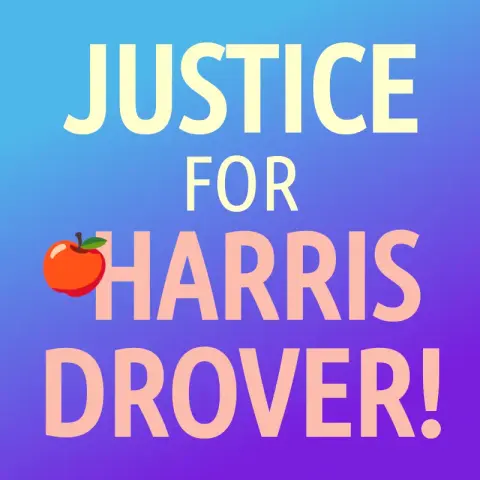 A somewhat colorful poster saying “Justice for Harris Drover!” in all caps with a small apple beside the “H” in “Harris” 