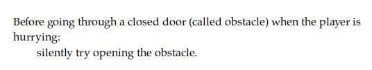 Before going through a closed door (called obstacle) when the player is hurrying: silently try opening the obstacle.