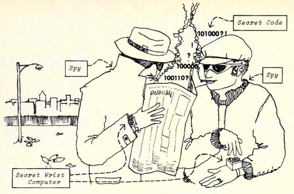 an illustration of 2 covert spies, one in a classic rimmed hat and trenchcoat, the other in slightly more regular clothing, both smoking, both wearing shades, both wearing 'secret wrist computers', both communicating secret codes:
101000?!
!
?
100000
100110?

(street lamp, fence and city skyline in the background).