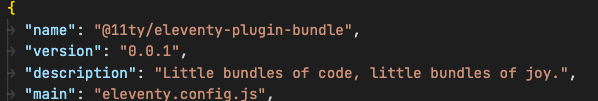"name": "@11ty/eleventy-plugin-bundle",
"version": "0.0.1",
"description": "Little bundles of code, little bundles of joy.",