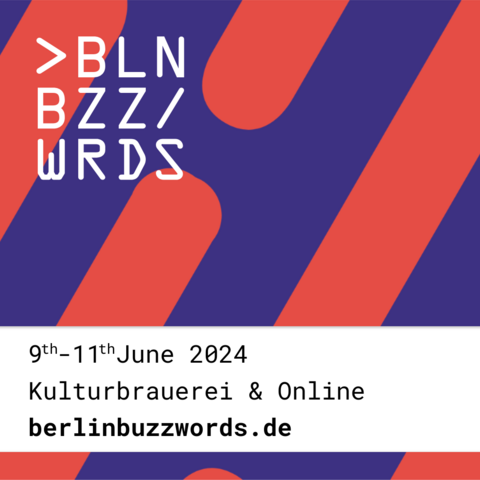 9th - 11th June 2024, Kulturbrauerei & Online, berlinbuzzwords.de