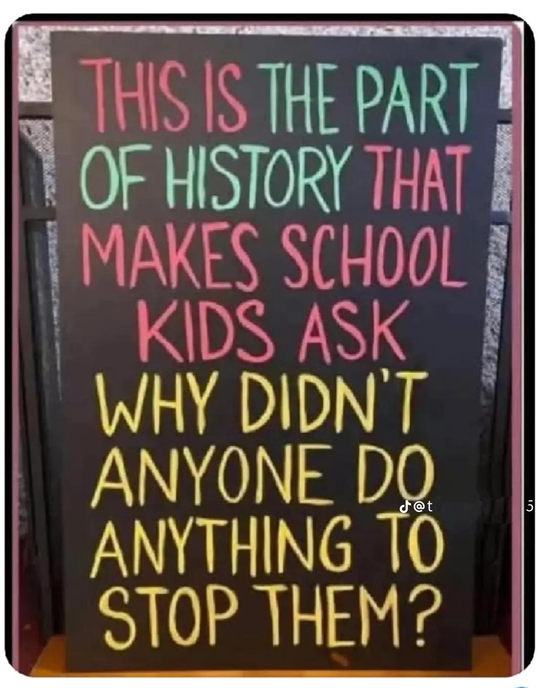 THIS IS THE PART OF HISTORY THAT MAKES SCHOOL KIDS ASK WHY DIDN'T ANYONE DO ANYTHING TÖ STOP THEM?