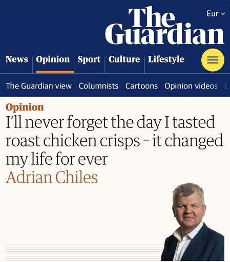 Screen grab of the headline of today's Adrian Chiles' column in the Opinion section of The Guardian, which reads "I'll never forget the day I tasted roast chicken crisps - it changed my life for ever"