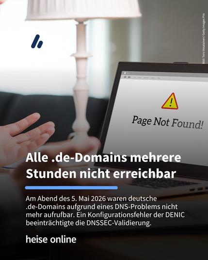 Auf dem Bild ist ein Laptop zu sehen, auf dem ein Browser geöffnet ist. Darin ist eine Website nicht abrufbar. Im Bild steht: "Alle .de-Domains bundesweit nicht erreichbar" darunter steht: "Am Abend des 5. Mai 2026 waren deutsche 
.de-Domains aufgrund eines DNS-Problems nicht mehr aufrufbar. Ein Konfigurationsfehler der DENIC beeinträchtigte die DNSSEC-Validierung."