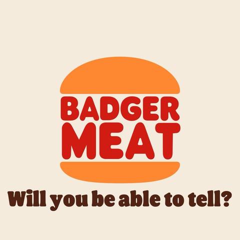 BADGER MEAT Will you be able to tell?