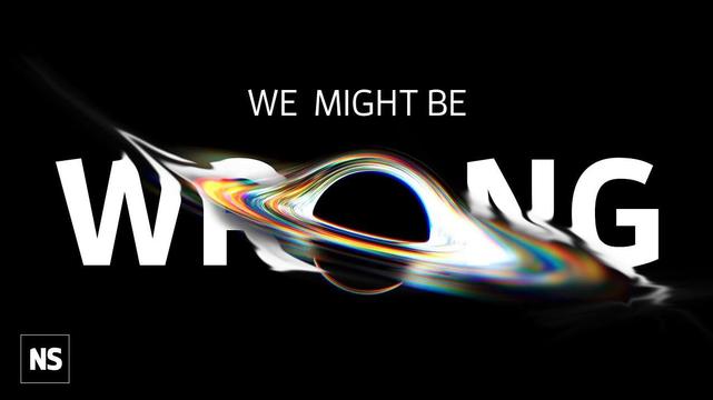 Text "we might be wrong" where the O is a rendering of a black hole with accretion disk.