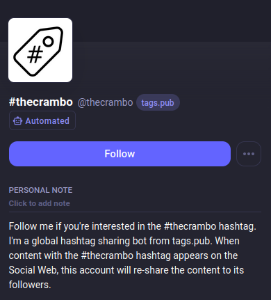 A "@thecrambo@tags.pub" bot created automatically in response to me jokingly using the hash tag.
