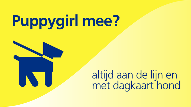 puppygirl mee?
altijd aan de lijn en met dagkaart hond
